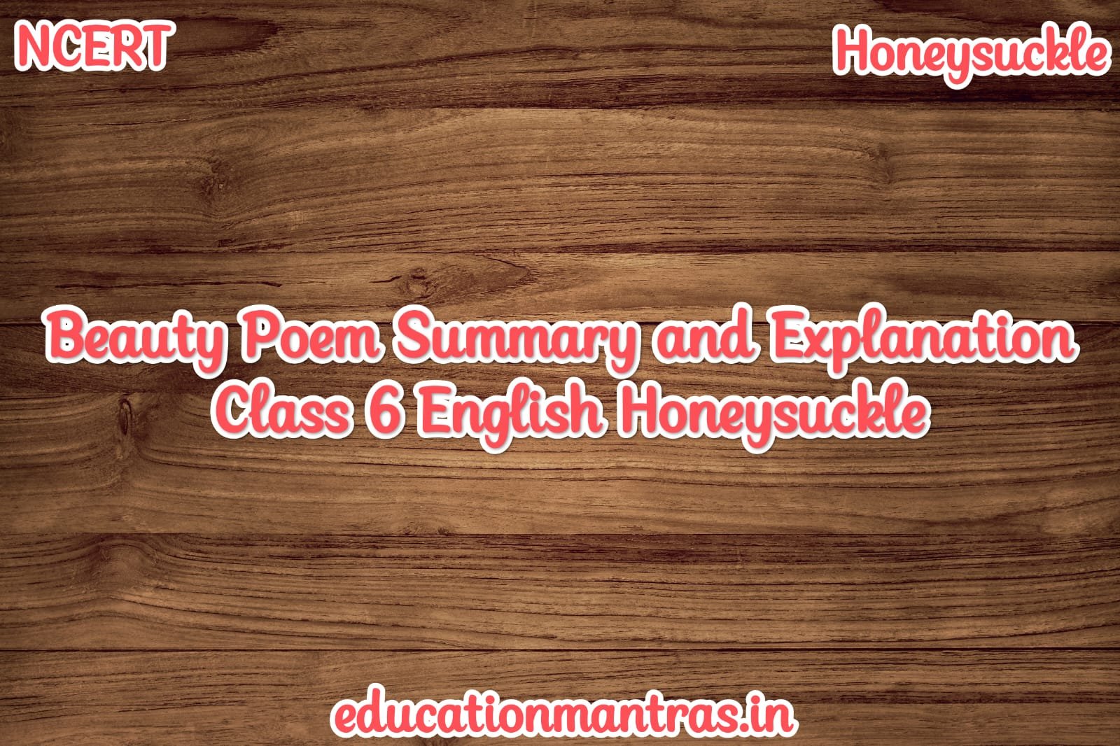 Beauty Poem Summary And Explanation Class 6 English Honeysuckle Education Mantras