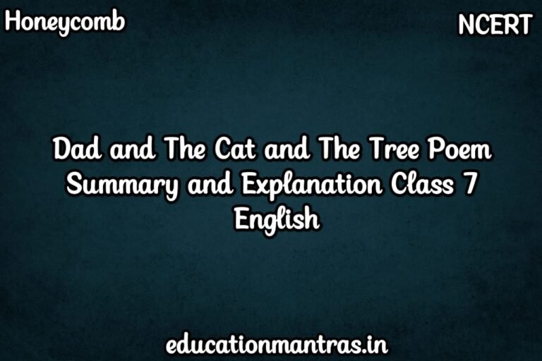 Dad and the Cat and the Tree Poem Summary and Explanation Class 7 English