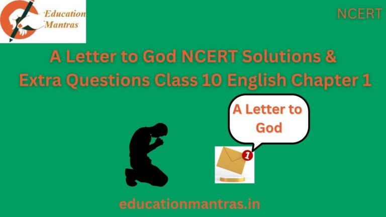 A Letter to God NCERT Solutions & Extra Questions Class 10 English Chapter 1